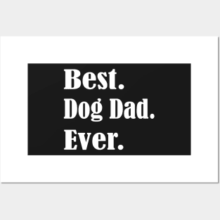 Best Dog Dad Ever.Father's Day Gift. Dog Lovers Gift,Funny Gift For Dad ,Pet parent gift,Dog Dad Gift. Posters and Art